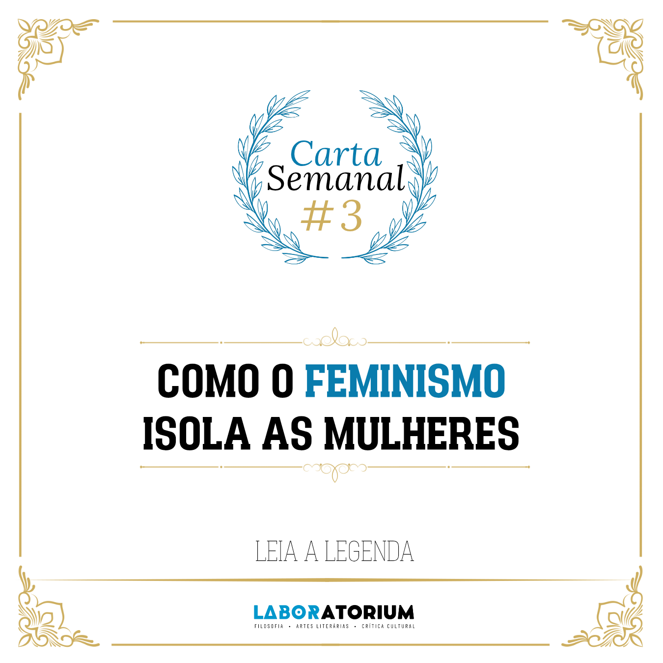 Carta Semanal #3 - Como o Feminismo Isola as Mulheres